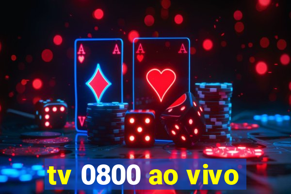 tv 0800 ao vivo